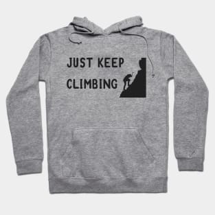 Just Keep Climbing Hoodie